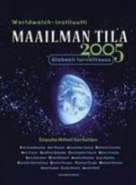 Maailman tila 2005 raportti kehityksestä kohti kestävää yhteiskuntaa