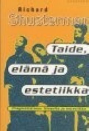 Taide, elämä ja estetiikka pragmatistisen filosofian näkökulma estetiikkaa