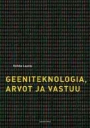 Geeniteknologia, arvot ja vastuu