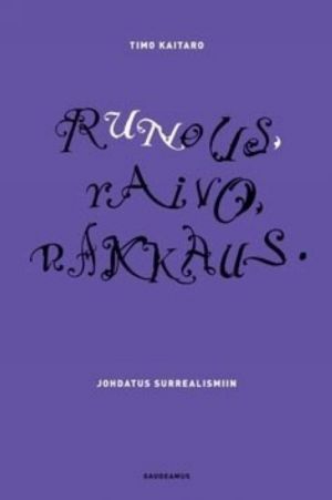 Runous, raivo, rakkaus johdatus surrealismiin