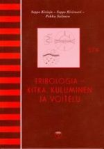 Tribologia kitka, kuluminen ja voitelu