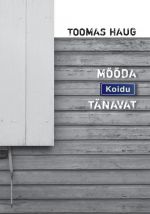 MÖÖDA KOIDU TÄNAVAT