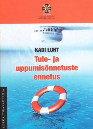 TULE- JA UPPUMISÕNNETUSTE ENNETUS