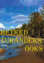 HETKED TUHANDEKS ÖÖKS