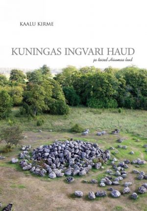 KUNINGAS INGVARI HAUD JA TEISED HIIUMAA LOOD