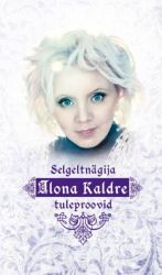 SELGELTNÄGIJA ILONA KALDRE TULEPROOVID