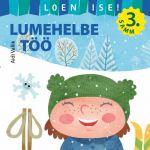 LUMEHELBE TÖÖ