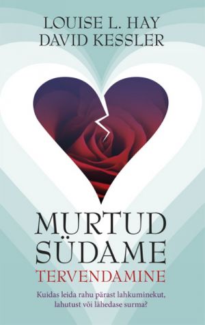 MURTUD SÜDAME TERVENDAMINE