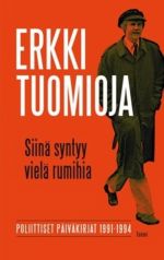 Siinä syntyy vielä rumihia. Poliittiset päiväkirjat 1991-1994