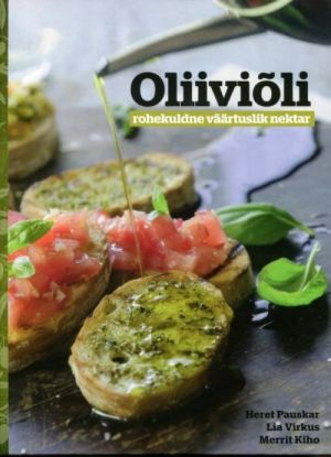 OLIIVIÕLI-ROHEKULDNE VÄÄRTUSLIK NEKTAR