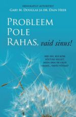 PROBLEEM POLE RAHAS, VAID SINUS!