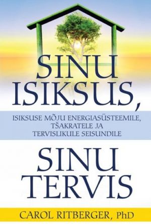 SINU ISIKSUS, SINU TERVIS