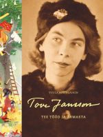 TOVE JANSSON. TEE TÖÖD JA  ARMASTA