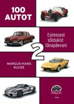 100 AUTOT 2. ESIMESEST SOIDUKIST TÄNAPÄEVANI