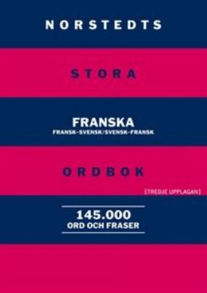 Norstedts stora franska ordbok: fransk-svensk, svensk-fransk