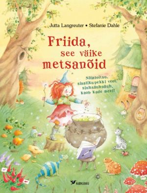 FRIIDA, SEE VÄIKE METSANÕID