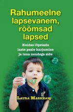 RAHUMEELNE LAPSEVANEM, RÕÕMSAD LAPSED