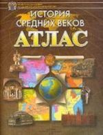 Istorija Srednikh vekov. Atlas