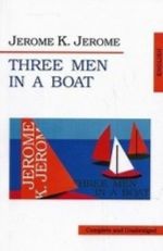 Three men in a boat. Troe v lodke, ne schitaja sobaki