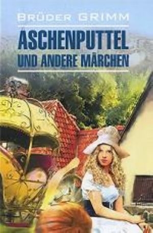 Aschenputtel und andere marchen