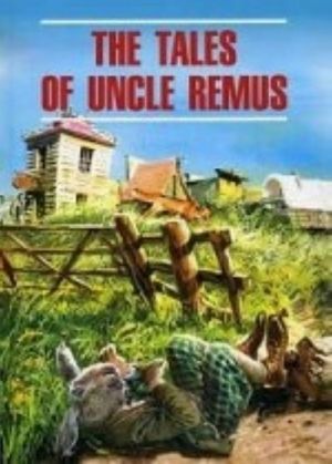 The Tales of Uncle Remus / Skazki  djadjushki Rimusa