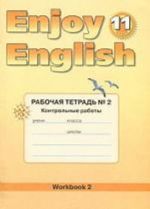 Enjoy English 11: Workbook 2 / Anglijskij s udovolstviem. 11 klass. Rabochaja tetrad No 2. Kontrolnye raboty