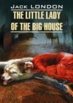 The Little Lady of the Big House