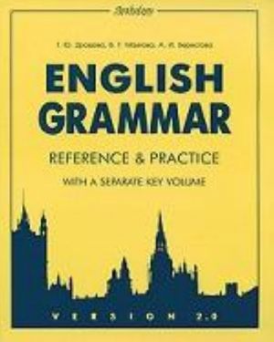 English Grammar: Reference & Practice. Version 2.0. With a Separate Key Volume