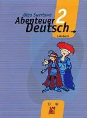 Nemetskij jazyk. 6 klass. Abenteuer Deutsch 2: Lehrbuch. S nemetskim za prikljuchenijami 2