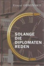 Solange die Diplomaten reden (na nem.jaz.)