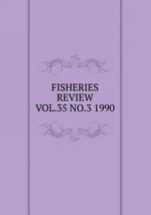 FISHERIES REVIEW VOL.35 NO.3 1990