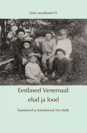 EESTLASED VENEMAAL: ELUD JA LOOD