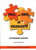 Volg, kriis ja kuldajastu. Poliitökonoomia tagasitulek