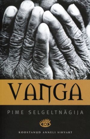 VANGA - PIME SELGELTNÄGIJA