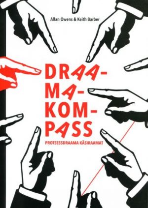 DRAAMAKOMPASS. PROTSESSDRAAMA KÄSIRAAMAT