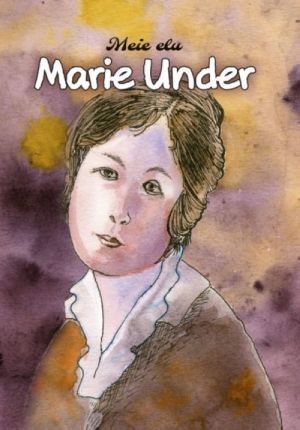 MEIE ELU: MARIE UNDER