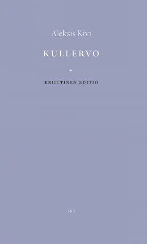 Kivi, Aleksis   Kullervo: näytelmä viidessä näytöksessä