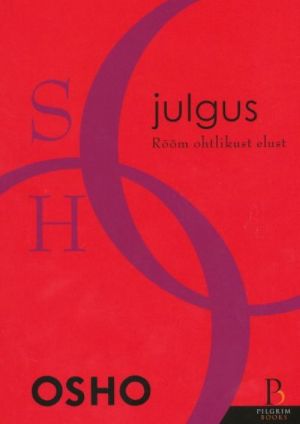 JULGUS. ROOM OHTLIKUST ELUST