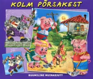 Kolm põrsakest. ruumiline muinasjutt