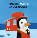 Pingviin martin ja uus naaber