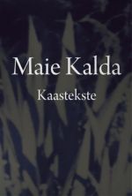 Maie kalda. kaastekste