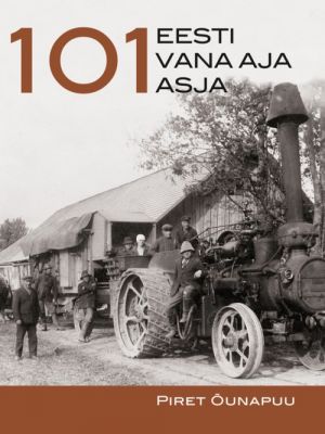 101 EESTI VANA AJA ASJA