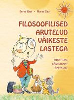 FILOSOOFILISED ARUTELUD VÄIKESTE LASTEGA