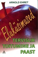 ELUKÜSIMUSED. TERVISLIK TOITUMINE JA PAAST