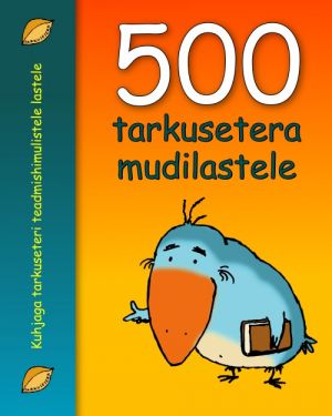 500 TARKUSETERA MUDILASTELE