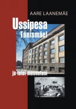 USSIPESA TONISMÄEL JA TEISI MEENUTUSI