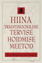 HIINA TRADITSIOONILINE TERVISE HOIDMISE MEETOD