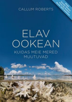 ELAV OOKEAN. KUIDAS MEIE MERED MUUTUVAD