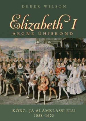 ELIZABETH I AEGNE ÜHISKOND