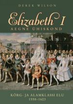 ELIZABETH I AEGNE ÜHISKOND